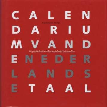 CALENDARIUM VAN DE NEDERLANDSE TAAL - Nicoline van der Sijs, Verzenden, Gelezen, Nicoline van der Sijs