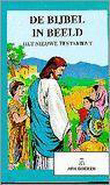 BIJBEL IN BEELD NIEUWE TESTAMENT 9789033823992, Verzenden, Gelezen