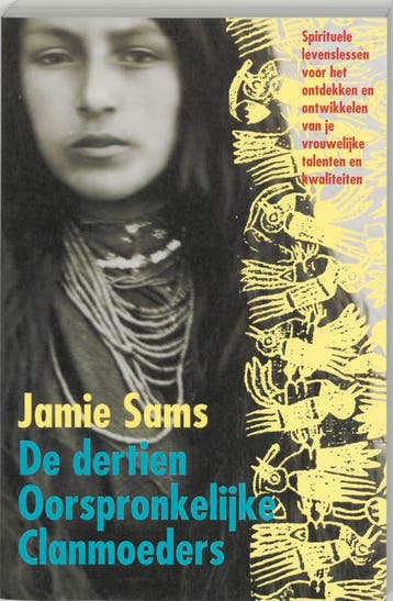 De dertien Oorspronkelijke Clanmoeders - Jamie Sams, Boeken, Esoterie en Spiritualiteit, Verzenden, Zo goed als nieuw, Jamie Sams