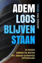 Ademloos blijven staan 9789083340487 Frank van Opdorp, Verzenden, Zo goed als nieuw, Frank van Opdorp
