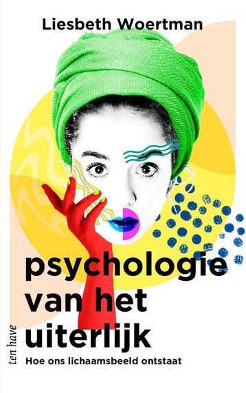 Psychologie Van Het Uiterlijk | Liesbeth Woertman | Nieuw, Boeken, Ophalen of Verzenden, Nieuw, Liesbeth Woertman