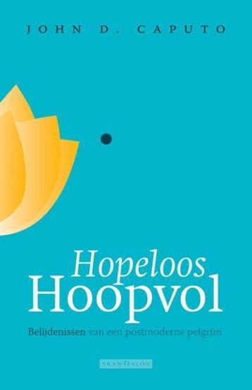 Hopeloos hoopvol - John D. Caputo 9789492183590, Verzenden, Gelezen, John D. Caputo
