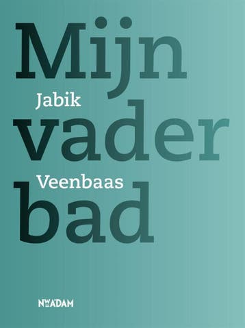 Mijn vader bad - Jabik Veenbaas 9789046818794, Verzenden, Zo goed als nieuw, Jabik Veenbaas