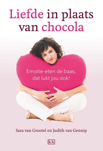 Liefde In Plaats Van Chocola | Sara Grootel; Judith Gennip, Ophalen of Verzenden, Nieuw, Sara Grootel; Judith Gennip