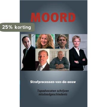 Moord / Strafprocessen van de eeuw / 1 9789079362028, Verzenden, Gelezen