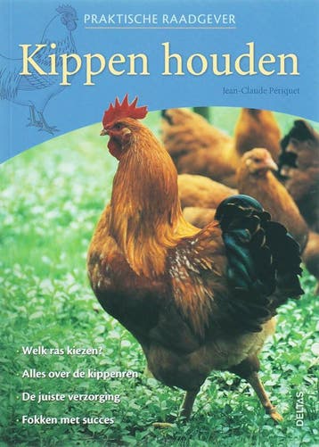 Praktische raadgever - Kippen houden - J.-C. Periquet, Boeken, Verzenden, Gelezen, J.-C. Periquet