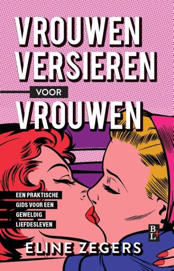 Vrouwen versieren voor vrouwen - Eline Zegers 9789461562951, Verzenden, Zo goed als nieuw, Eline Zegers