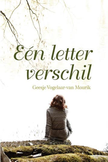 Eén letter verschil 9789087181321 Geesje Vogelaar-van Mourik, Verzenden, Zo goed als nieuw, Geesje Vogelaar-van Mourik