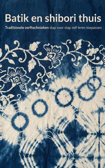 Batik En Shibori Thuis |  | Nieuw, Ophalen of Verzenden, Nieuw