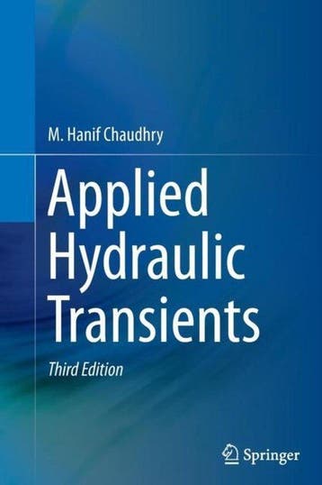 9781493944019 Applied Hydraulic Transients, Boeken, Verzenden, Nieuw, M Hanif Chaudhry