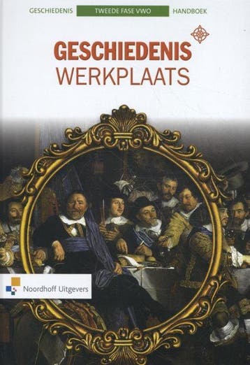 9789001814755 Geschiedeniswerkplaats tweede fase vwo hand..., Boeken, Verzenden, Gelezen, Tom van der Geugten