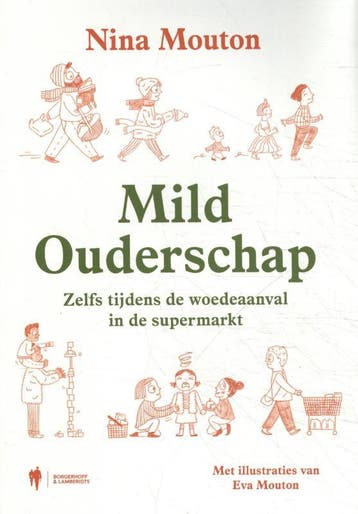 Mild ouderschap - Nina Mouton 9789463931540, Boeken, Verzenden, Gelezen, Nina Mouton
