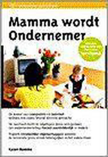 Mamma wordt ondernemer / YIBs ondernemersbibliotheek / 1, Verzenden, Gelezen, Karen Romme