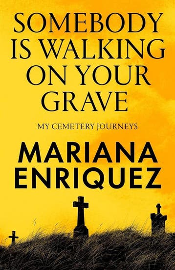 Somebody is walking on your grave - Mariana Enríquez, Verzenden, Zo goed als nieuw, Mariana Enríquez
