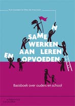 Samen werken aan leren en opvoeden 9789046903865, Verzenden, Zo goed als nieuw