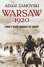 Warsaw 1920 9780007225521 Adam Zamoyski, Verzenden, Zo goed als nieuw, Adam Zamoyski