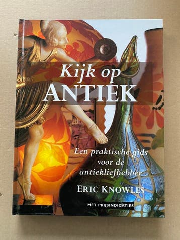 Antiek Herkennen - Praktische Gids met tips en overzichten, Verzamelen, Verzenden, Zo goed als nieuw