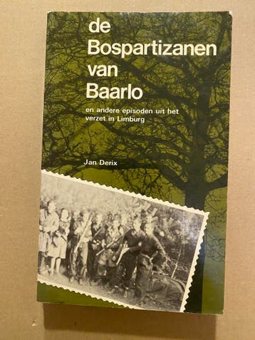 Verzet in Limburg - De Bospartizanen van Baarlo, Verzamelen, Verzenden, Nederland, Boek of Tijdschrift