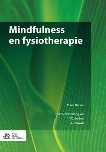 9789036806985 Mindfulness en fysiotherapie | Tweedehands, Boeken, Verzenden, Zo goed als nieuw, P. van Burken