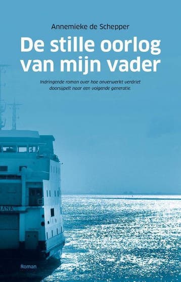 De stille oorlog van mijn vader - Annemieke de Schepper, Verzenden, Zo goed als nieuw, Annemieke de Schepper