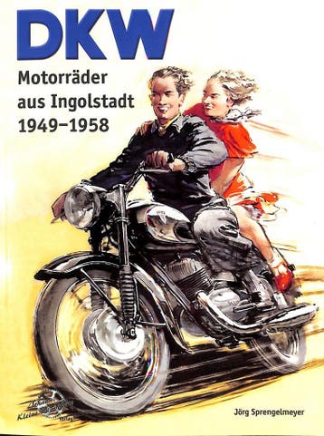 DKW Motorräder aus Ingoldstadt 1949-1958, Verzenden, Nieuw, Jörg Sprengelmeyer