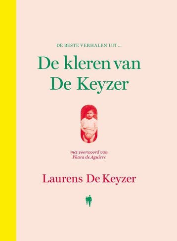 De beste verhalen uit De kleren van De Keyzer - L. de Keyzer, Verzenden, Zo goed als nieuw, L. de Keyzer