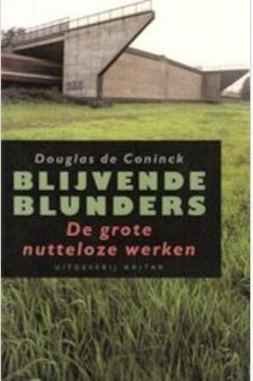 BLIJVENDE BLUNDERS. DE GROTE NUTTELOZE WERKEN - D. de, Boeken, Verzenden, Zo goed als nieuw, D. de Coninck