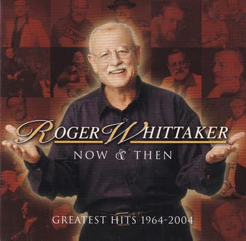 Roger Whittaker - Now &amp; Then Greatest Hits 1964-2004, Ophalen of Verzenden, Gebruikt