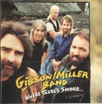 Gibson/Miller Band - Where Theres Smoke..., Ophalen of Verzenden, Gebruikt