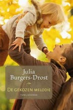 Julia Burgers-Drost, De gekozen melodie - roman, Julia Burgers-Drost, Nieuw, Ophalen of Verzenden, Nederland