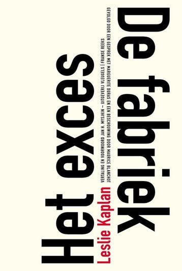Het exces – De fabriek / Franse reeks - Leslie Kaplan, Verzenden, Zo goed als nieuw, Leslie Kaplan