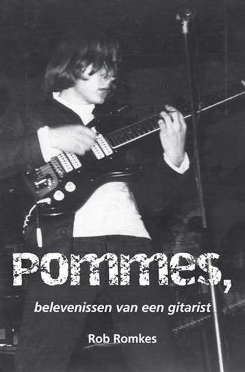 Pommes, belevenissen van een gitarist | 9789089544513 | Rob, Zo goed als nieuw, Rob Romkes