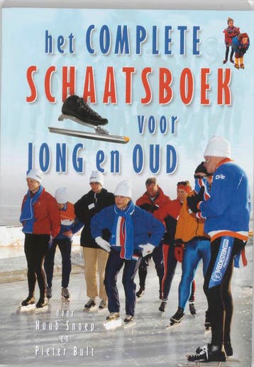 Het complete schaatsboek voor jong en oud - H. Snoep, Boeken, Verzenden, Gelezen, H. Snoep