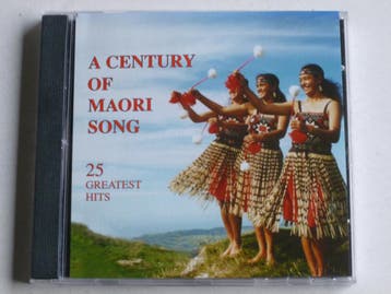 A Century of Maori Song - 25 Greatest Hits, Ophalen of Verzenden, Zo goed als nieuw