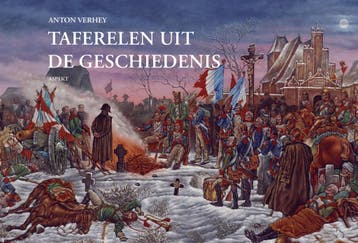Taferelen Uit De Geschiedenis | Anton Verhey | Nieuw, Ophalen of Verzenden, Nieuw, Anton Verhey