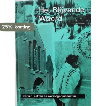 Kerken sekten wereldgodsdiensten Het blijvende woord, Verzenden, Gelezen