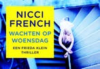 Wachten op woensdag / Frieda Klein / 3 9789049802745, Boeken, Thrillers, Verzenden, Gelezen, Nicci French