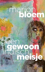 9789029547857 Drieluik 1 - Geen gewoon Indisch meisje, Boeken, Verzenden, Zo goed als nieuw, Marion Bloem
