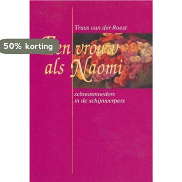 Een vrouw als Naomi - TRUUS VAN DER ROEST 9789029711944, Boeken, Verzenden, Gelezen, TRUUS VAN DER ROEST