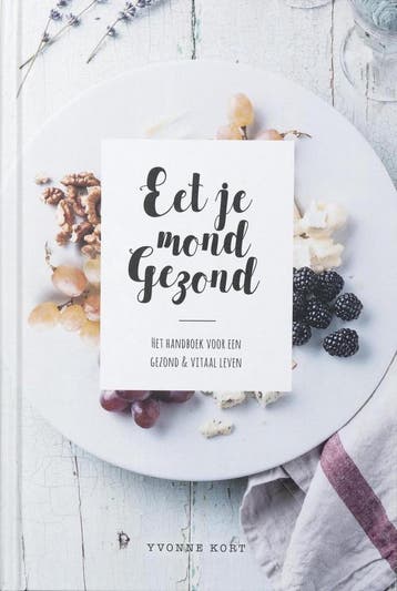 Eet je mond gezond 9789082525908, Boeken, Verzenden, Gelezen