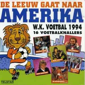 cd - Various - De Leeuw Gaat Naar Amerika - W.K. Voetbal..., Verzenden, Zo goed als nieuw