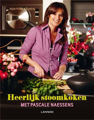 Heerlijk stoomkoken - Pascale Naessens 9789401417372, Verzenden, Zo goed als nieuw, Pascale Naessens