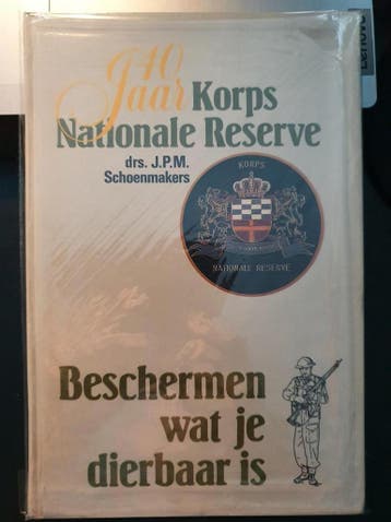 Veertig jaar Korps Nationale Reserve - Schoenmakers, Verzenden, Zo goed als nieuw, Schoenmakers