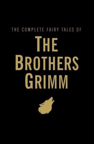 Complete Grimms Fairy Tales - Brothers Grimm 9781840221749, Verzenden, Zo goed als nieuw, Brothers Grimm