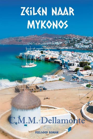 Zeilen Naar Mykonos | C.M.M. Dellamonte | Nieuw, Ophalen of Verzenden, Nieuw, C.M.M. Dellamonte