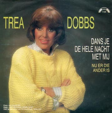 vinyl single 7 inch - Trea Dobbs - Dans Je De Hele Nacht..., Verzenden, Zo goed als nieuw