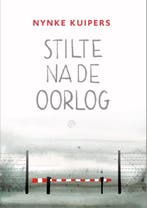 Stilte Na De Oorlog 9789028214101 Nynke Kuipers, Ophalen of Verzenden, Nieuw, Nynke Kuipers