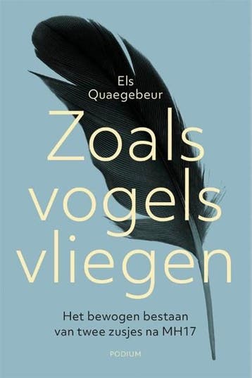 Zoals vogels vliegen | 9789463810135 | Els Quaegebeur, Ophalen of Verzenden, Zo goed als nieuw, Els Quaegebeur