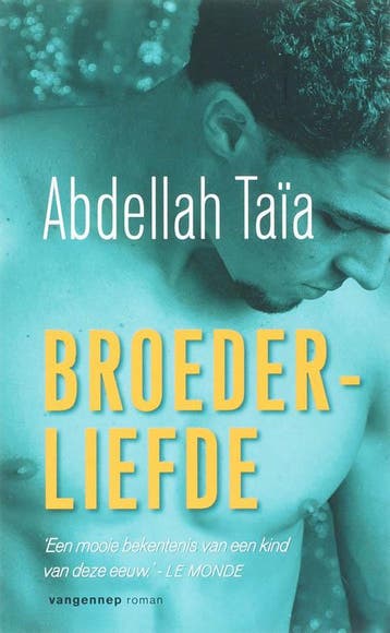 Broederliefde - Abdellah Taia 9789055158454, Verzenden, Gelezen, Abdellah Taia