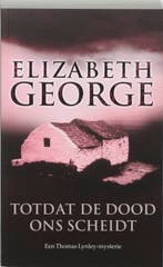 Totdat de dood ons scheidt / Inspecteur Lynley-mysterie / 1, Verzenden, Gelezen, Elizabeth George